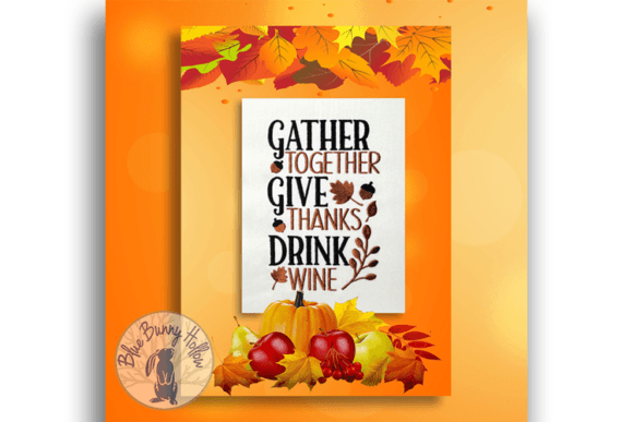 Review: Gather Together Give Thanks Drink Wine Design